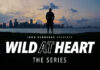 Wild At Heart Documentary Series Premieres October 11 on YouTube