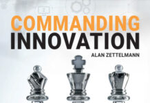 Groundbreaking New Book: Commanding Innovation by Alan Zettelmann – Your Blueprint for Future-Proofing Business Strategy