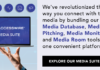 Introducing Media Suite: Our Innovative and Accurate Media Outreach Product