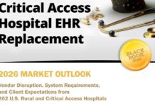 Replacement Wave of Rural and Critical Access Hospital EHR Systems Expected by 2027 Due to Cost and Operational Concerns