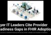 Payer FHIR Interoperability Moves Into Production; Provider Readiness Still the Weak Link, Survey Finds