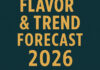 2026 Flavor & Trend Forecast