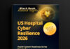 New US Hospital Cyber Resilience 2026 Report Delivers AI-Ready Playbook for Vendor and Cloud Incidents